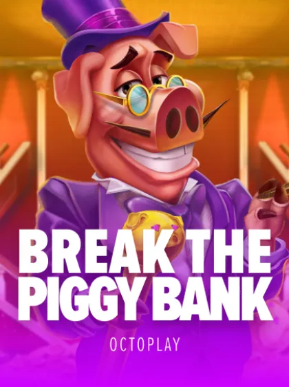 Break the piggy bank